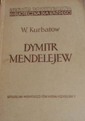 Okładka książki Dymitr Mendelejew Władimir Kurbatow