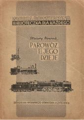 Okładka książki Parowóz i jego dzieje Walery Nowak
