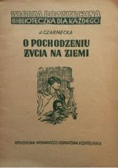 Okładka książki O pochodzeniu życia na ziemi Janina Czarnecka