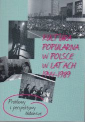 Kultura popularna w Polsce w latach 1944-1989. Problemy i perspektywy badawcze