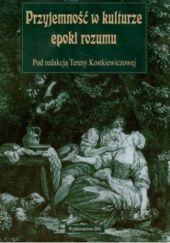 Okładka książki Przyjemność w kulturze epoki rozumu Teresa Kostkiewiczowa
