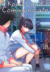 Okładka książki Komi Can't Communicate, Vol. 18 Tomohito Oda