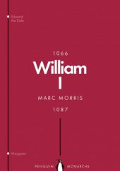 Okładka książki William I. Englands Conqueror. Marc Morris