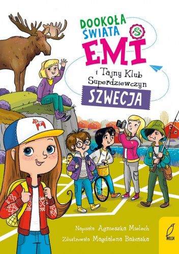 Okładki książek z cyklu Emi i Tajny Klub Superdziewczyn. Dookoła świata