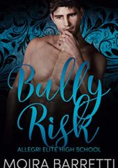 Okładka książki Bully Risk Moira Baretti