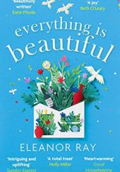 Okładka książki Everything is beautiful Eleanor Ray