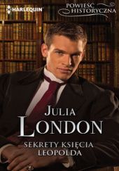 Okładka książki Sekrety księcia Leopolda Julia London