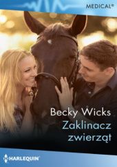 Okładka książki Zaklinacz zwierząt Becky Wicks