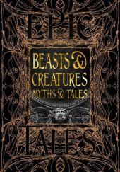 Okładka książki Beasts & Creatures Myths & Tales Various