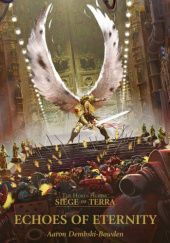 Echoes Of Eternity - Siege of Terra Book 7