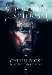 Okładka książki Chmielnicki. Burzliwe losy Kozaków Sławomir Leśniewski