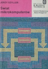 Okładka książki Świat mikrokomputerów Jerzy Szyller