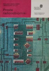 Okładka książki Proste radioodbiorniki Roland Wacławek, Grzegorz Zalot