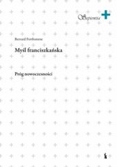 Okładka książki Myśl franciszkańska. Próg nowoczesności Bernard Fothomme