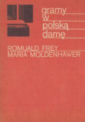 Okładka książki Gramy w polską damę Romuald Frey, Maria Moldenhawer