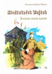 Okładka książki Niedźwiadek Wojtek. Żołnierz szlaku nadziei. Stanisław Jerzy Hajto