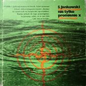 Okładka książki Nie tylko promienie X Stanisław Jankowski