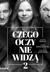 Okładka książki Czego oczy nie widzą 2 Krzysztof Kulpiński