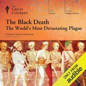 Okładka książki The Black Death: The World's Most Devastating Plague Dorsey Armstrong