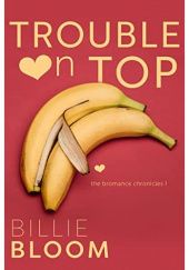 Okładka książki Trouble On Top Billie Bloom