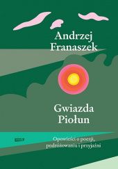 Okładka książki Gwiazda Piołun Andrzej Franaszek