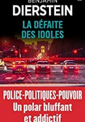 Okładka książki La défaite des idoles Benjamin Dierstein
