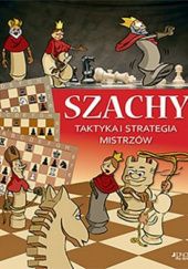Okładka książki Szachy Taktyka i strategia mistrzów ZOLTAN GECZI, Ferenc Halasz