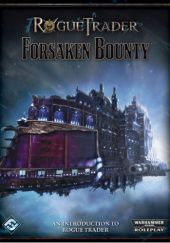 Okładka książki Rogue Trader: Forsaken Bounty praca zbiorowa