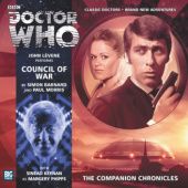 Okładka książki Doctor Who - The Companion Chronicles: Council of War Simon Barnard, Paul Morris