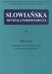 Okładka książki Heksametr. Antyczne wzorce wiersza i strofy w literaturach słowiańskich Michaił Lotman, Lucylla Pszczołowska
