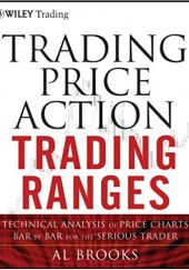 Okładka książki Trading Price Action Trading Ranges Al Brooks