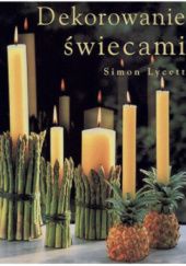 Okładka książki Dekorowanie świecami Simon Lycett