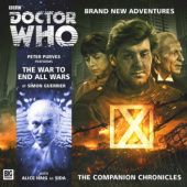 Okładka książki Doctor Who - The Companion Chronicles: The War To End All Wars Simon Guerrier