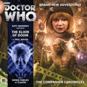 Okładka książki Doctor Who - The Companion Chronicles: The Elixir of Doom Paul Magrs