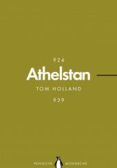 Athelstan. The Making of England