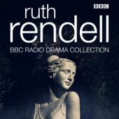 Okładka książki The Ruth Rendell BBC Radio Drama Collection Ruth Rendell
