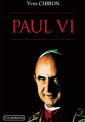 Okładka książki Paul VI: Le pape écartelé Yves Chiron