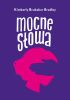 Okładka książki Mocne słowa Kimberly Brubaker Bradley