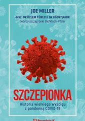Okładka książki Szczepionka. Historia wielkiego wyścigu z pandemią COVID-19 Ugur Sahin, Özlem Türeci