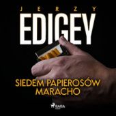 Okładka książki Siedem papierosów Maracho Jerzy Edigey
