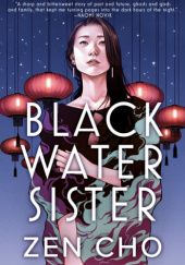 Okładka książki Black Water Sister Zen Cho