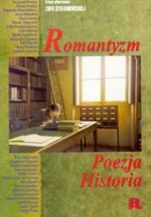 Romantyzm, poezja, historia. Prace ofiarowane Zofii Stefanowskiej