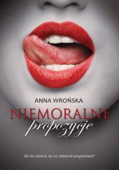 Okładka książki Niemoralne propozycje Anna Wrońska