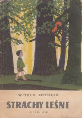 Okładka książki Strachy leśne Witold Koehler