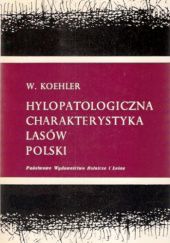 Hylopatologiczna charakterystyka lasów Polski