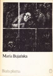 Okładka książki Biała plama Maria Bujańska