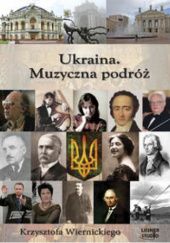 Okładka książki Ukraina. Muzyczna podróż Krzysztof Wiernicki