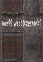 Okładka książki Maski współczesności. O literaturze i kulturze XX wieku Lidia Burska, Marek Zaleski