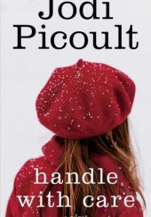 Okładka książki Handle with Care Jodi Picoult