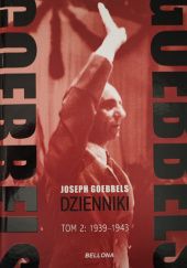 Okładka książki Goebbels. Dzienniki Tom 2: 1939-1943 Joseph Goebbels